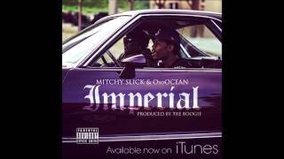 Imperial  Mitchy Slick amp OsoOcean Prod by Tre Boogie [upl. by Ainevul]