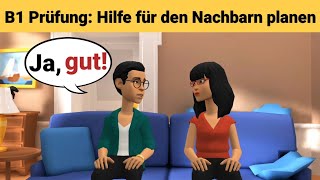 Mündliche Prüfung deutsch B1  Gemeinsam etwas planenDialog sprechen Teil 3 Nachbarn helfen [upl. by Davenport183]