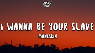 Måneskin  I WANNA BE YOUR SLAVE LyricsTesto Eurovision 2021 [upl. by Anaibaf]