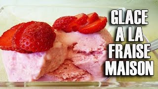 Glace à la fraise maison  Maman Cuisine [upl. by Averat251]