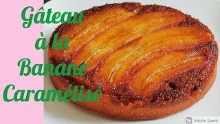 le délicieux gâteau à la banane caramélisé  Banana upside down cake recipe [upl. by Zena]