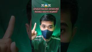 Apakah Kalian Memiliki Phobia Ruang Sempit [upl. by Marden]