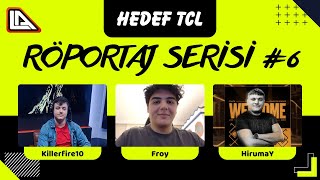 HEDEF TCL Röportaj Serisi 6 Konuk Froy [upl. by Saihttam351]