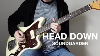 Soundgarden  Head Down guitar only cover [upl. by Kris]