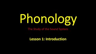 Phonology Lesson 1 Introduction [upl. by Ise]