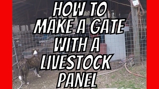 AldermanFarms Quick Tip  How to Make a Gate with a Cattle Panel [upl. by Sherry]