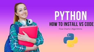 python  How to install VS Code  Flow Charts  Algorithmslakshmisfullstackjourney fullstack [upl. by Yram]