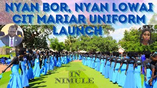 Nyan Bor Nyan lowai cit Mariar Uniform Launch Nyiir Bor ke Nimule Performance [upl. by Heinrike722]