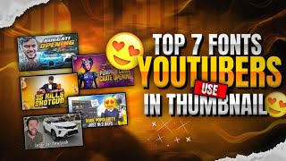 TOP 7 POPULAR FONTS WHICH YOUTUBERS USE IN THUMBNAILS  BEST FONTS FOR GAMINNG amp VLOGING THUMBNAILS [upl. by Aelhsa995]