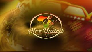 Afro United Mega Festival [upl. by Silsby811]