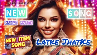 Song  Latke Jhatke  New Song  Item Song 2024  Dance Party  Bollywood  PureVibbesStudio [upl. by Hnil683]