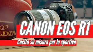 Canon EOS R1  Tailor made per calcio basket e pallavolo [upl. by Basir]