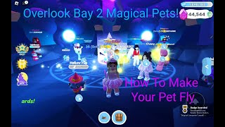 Overlook Bay 2 Magical Pets Update Making Lots Of Magical Pets That Fly How To Make Magical Pets [upl. by Veljkov468]