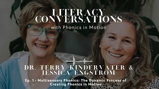 Ep 1 Multisensory PhonicsThe Dynamic Process Of Creating Phonics in MotionLiteracy Conversations [upl. by Aisauqal]