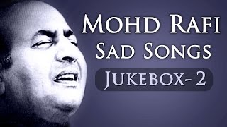 Mohd Rafi Sad Songs Top 10  Jukebox 2  Bollywood Evergreen Sad Song Collection HD [upl. by Nodnerb]