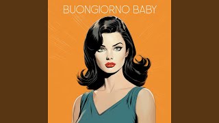 Buongiorno Baby [upl. by Burdelle]