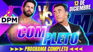 Poncho de Nigris VS Adal Ramones  DPM  Programa completo 13 de diciembre 2023 [upl. by Enyamrahs40]