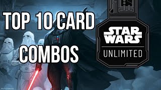 Star Wars Unlimited  Top 10 Card Combos [upl. by Halimak]