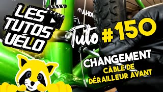 TUTO VÉLO 150  CHANGEMENT CÂBLE DE DÉRAILLEUR AVANT [upl. by Saltsman224]