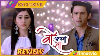 Woh Apna Sa Episode 2 Full Review  Woh Apna Sa Serial Zee Tv Kyu Band Hua [upl. by Erual218]