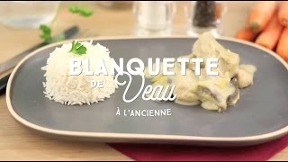 Recette de la blanquette de Veau à lancienne  CuisineAZ [upl. by Avivah846]