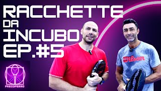 RACCHETTE DA INCUBO PADEL  EPISODIO 5 [upl. by Ahsenre150]