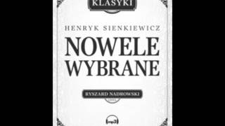 Henryk Sienkiewicz  Nowele wybrane MP3 [upl. by Aerdnael]