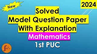 1st PUC Maths Model Question Paper 2024 Solved Model Question Paper with Answers and Explanation [upl. by Nosaj]