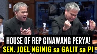 INTENSE Sen Joel Villanueva NANGINIG sa GALIT sa PI HOUSE OF REPRESENTATIVES ginawang PERYA [upl. by Erastes]