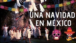 NAVIDADES EN MÉXICO  TRADICIONES NAVIDEÑAS MEXICANAS  FOLKLORE MÉXICO [upl. by Libbie]