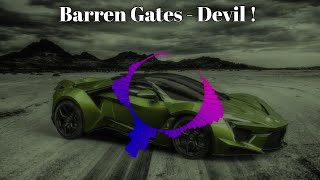 GANGBEATS Barren Gates 🔥 Devil MUSIC BASS CAR BOOSTED amp no copyrightsound [upl. by Dorsy225]