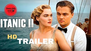 Titanic 2  Trailer 2024  Adventure  New Movie HD [upl. by Idaf934]