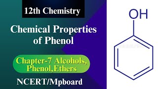 Chemical Properties of Phenol Chapter 7 Alcohols Phenol Ethers Class 12 Chemistry Mpboard exam 2025 [upl. by Neeloj249]