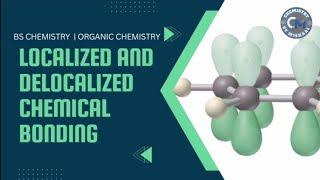 Localized and Delocalized Chemical Bonding Localization vs Delocalization  Organic Chemistry [upl. by Scharaga]