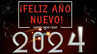 Feliz Año Nuevo 2024  video para desearles feliz Año Nuevo 2024 [upl. by Tiraj774]