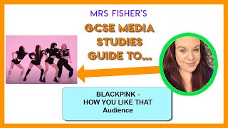 GCSE Media  BlackPink’s How You Like That  Audience [upl. by Hillhouse]