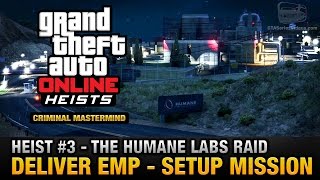 GTA Online Heist 3  The Humane Labs Raid  Deliver EMP Criminal Mastermind [upl. by Capriola]