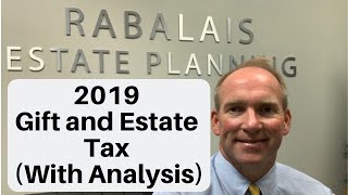 2019 Gift and Estate Tax Rules With Analysis [upl. by Nyliahs]