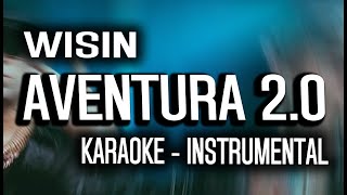 Wisin Lenny Tavárez Darell  AVENTURA 20 KARAOKE  INSTRUMENTAL [upl. by Auqeenahs]