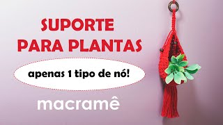 TUTORIAL  SUPORTE PARA PLANTAS EM MACRAMÊ [upl. by Leckie]