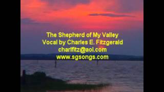 Southern Gospel  Shepherd Of My Valley  vocal by Charles E Fitzgerald [upl. by Ilamad]