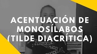 ACENTUACIÓN DE MONOSÍLABOS  Tilde diacrítica [upl. by Arved]