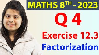 Q 4  Ex 123  Factorization  NCERT Maths Class 8th  Chapter 12 New Syllabus 2023 CBSE [upl. by Nica]