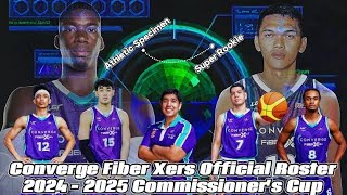 Converge Fiber Xers Official Roster 2024  2025 PBA Commissioners Cup [upl. by Latham]