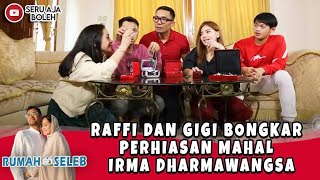 RAFFI DAN GIGI BONGKAR PERHIASAN MAHAL IRMA DHARMAWANGSA  RUMAH SELEB [upl. by Alludba]