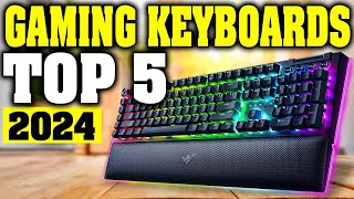 TOP 5 Best Gaming Keyboards 2024 [upl. by Av]