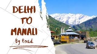 Delhi To Manali By Road  All Details Road Conditions Weather Homestay in Manali amp Latest Updates [upl. by Acirfa735]