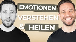 Emotionen verstehen und heilen 3 essenzielle Strategien [upl. by Jurkoic139]