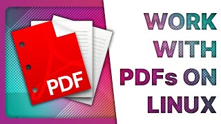 The BEST PDF TOOLS for Linux merge edit create annotate OCR [upl. by Joeann]