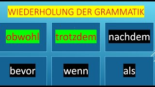 Ripetizione delle subordinate temporali e concessive obwohl trotzdem nachdem bevor wenn als B1 [upl. by Yaja]